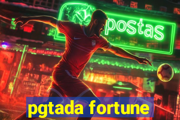 pgtada fortune